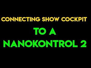 Connecting Show Cockpit to a NanoKontrol 2