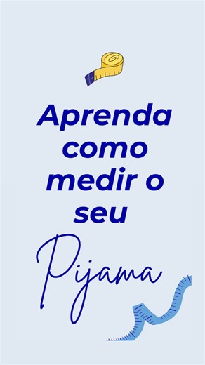 🪡✨ Como tirar suas medidas e garantir o pijama perfeito ✨🪡 A fita métrica é sua melhor amiga na hora de escolher o tamanho ideal, mas você também pode usar um barbant! 💙 📏Anote direitinho e compare com nossa tabela para não errar. Porque conforto também é vestir algo que cai como uma luva (ou melhor… como um pijama 😌). #Pijamalandia #DicaDeMedida #PijamaPerfeito #Autocuidado | Pijamalândia