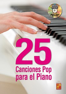 25 canciones pop para el piano (PIANO & TECLADOS, Métodos, Tocar el Rock, Brian Barreres).
