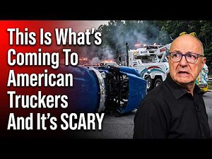 This Is What's Coming To American Truckers And It's SCARY