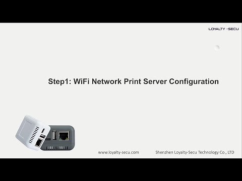 USB WiFi Print Server User Guide setting video LOYALTY SECU for USB Printer Printing Share