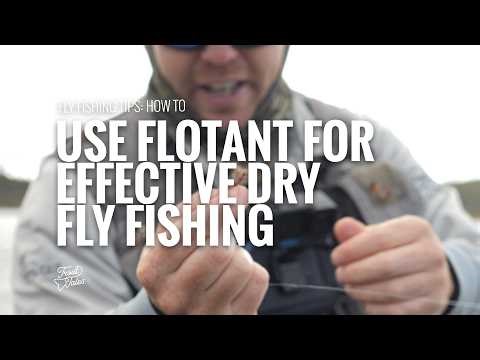 How to Use Floatant for Effective Dry Fly Fishing