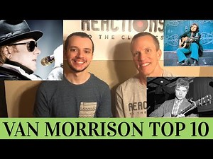 Van Morrison Top 10 Songs Reaction! Reaction to Van Morrison! (Thursday Top Ten Ep. 5)