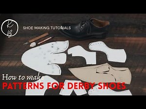 Making a Classic Derby (Cutting the Pattern Pieces + Springing the Vamp) - Shoe Making Tutorial
