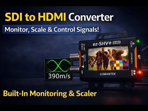 Lumantek ez-SHV+ | SDI to HDMI Converter with Built-In Monitor & Scaler