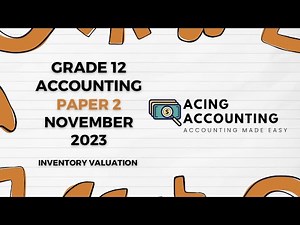 Inventory/ Stock Valuation Memo | Accounting Grade 12 | Nov 2023 Paper 2 | Acing Accounting