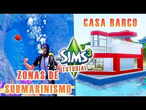 TUTORIAL: ZONAS DE SUBMARINISMO Y CASAS BARCOS (CAW) | LOS SIMS 3