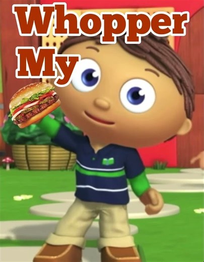 Super Why! Burger King Whopper Edit by me