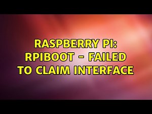 Raspberry Pi: Rpiboot - Failed to claim interface