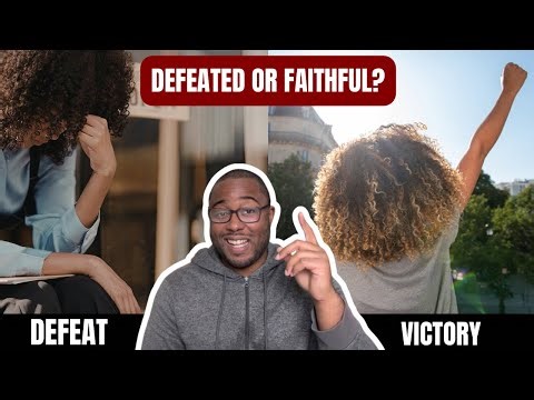 Defeated Mentality vs Faith: The Biblical Mindset That Changes Everything