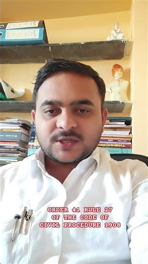 ORDER 41 RULE 27 OF THE CODE OF CIVIL PROCEDURE 1908