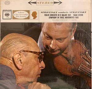 Stravinsky, Isaac Stern, Columbia Symphony Orchestra - Stravinsky Conducts Stravinsky: Violin Concerto In D (1931) / Symphony In Three Movements (1945)