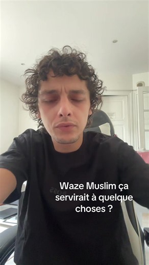 Ça servira à quelque chose selon vous? #shakospamfr #waze #muslim | waze