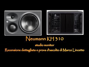 NEUMANN KH310, diffusori monitor: recensione dettagliata e prova d'ascolto di Marco Lincetto