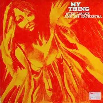 3 Sven Libaek And His Orchestra - My Thing, 1970