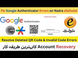 Fix Google Authenticator Errors | Deleted QR Code | Invalid Code Error | Branchless Banking eSahulat