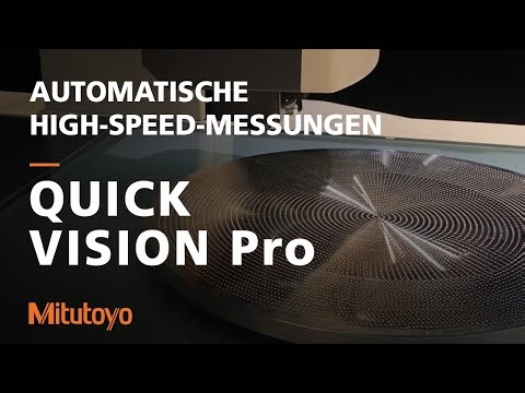 Mitutoyo QUICK VISION Pro-Serie – Automatische High-Speed-Messungen