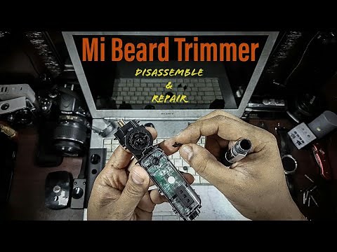 Mi Beard Trimmer - Disassembly & Repair