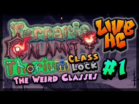 LIVE Terraria Modded Classlock HC 2: The Weird Classes - Part 1: "Seal Our Own Tomb."