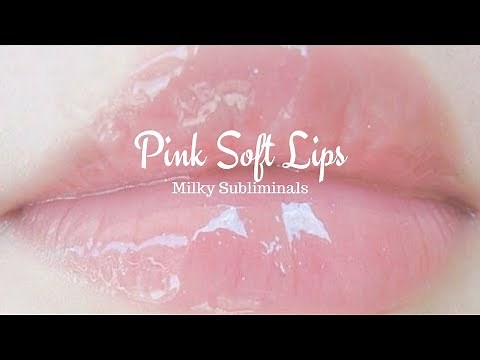 Get Soft Pink Lips || Subliminal