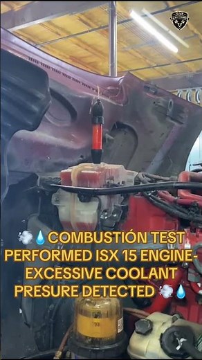 💨💧 Combustion Test Performed – ISX15 Engine | Excessive Coolant Pressure Detected 💧💨