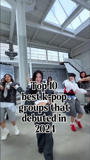 Top 10 best k-pop groups that debuted in 2024✨🔥