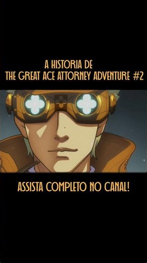 The Story of The Great Ace Attorney Adventures: The Adventure of the Unbreakable Speckled Band!