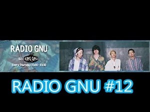 RADIO GNU #12 【King Gnu】