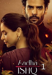 Aadha Ishq Season 1 - watch full episodes streaming online