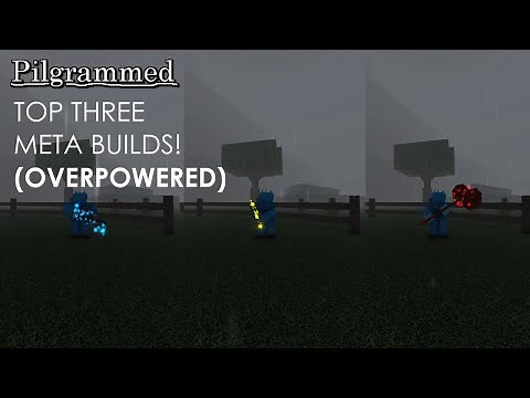 Pilgrammed - Top 3 META Builds! (OVERPOWERED)