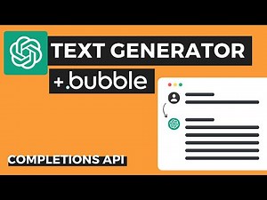 How To Add Text Generation To A Bubble App With OpenAI (Completions API)