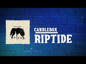 Candlebox - Riptide (Lyrics)