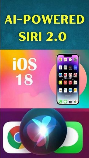 Meet AI-Powered Siri 2.0 in iOS 18
