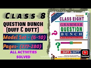 Class- 8 Question Bunch (Duff & Dutt) Model set - (6-10) Pages- (277-280) all activities solved.