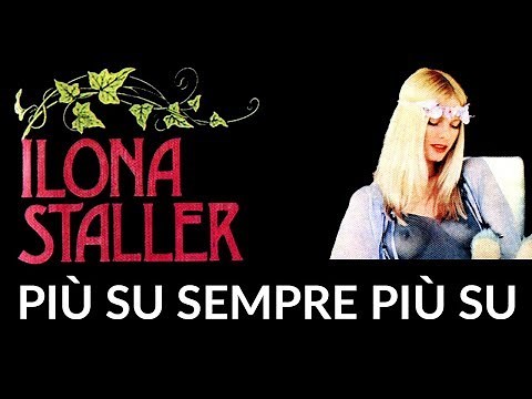 Più Su Sempre Più Su – Ilona Staller Cicciolina