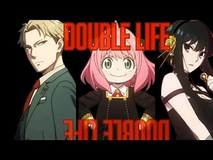 Double Life《AMV》Spy X Family Mix