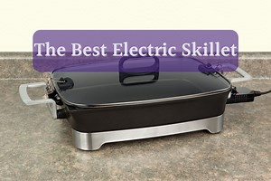 Best Electric Skillet In 2026 (9 Pans Reviewed)