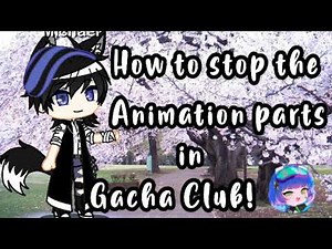 How to stop the animation parts In Gacha club || Tutorial || Read description if you don't understan