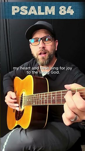 Psalm 84 Song • Word For Word ESV (check out full version) #scripturesongs #psalmsong