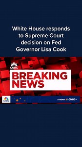 10K views · 166 reactions | The White House on Wednesday responded to the Supreme Court allowing Fed Governor Lisa Cook to remain on the Federal Reserve Board. "We look forward to the ultimate victory after presenting our oral arguments before the Supreme Court in January," a White House spokesman said. Read more: cnb.cx/4nwmPKp | CNBC | Facebook