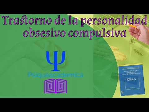 trastorno de la personalidad obsesivo compulsiva / personalidad obsesiva / obsesión /psiqueacademica
