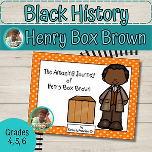 Henry Box Brown Black History Reading Comprehension Passages & Questions