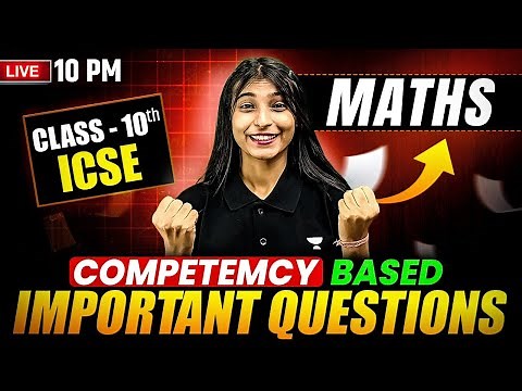 STOP Studying Everything ❌ | Top 15 Competency-Based Questions | ICSE Maths Class 10 | Shikha Ma’am
