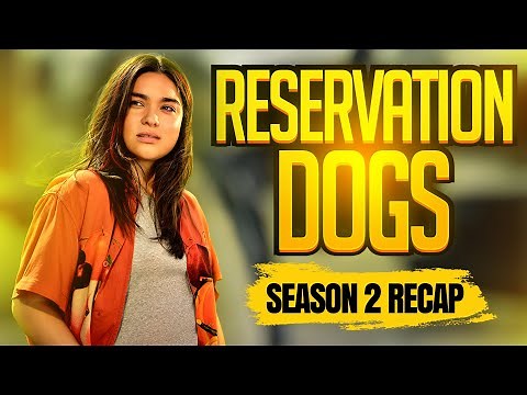 Reservation Dogs - Season 2 | RECAP