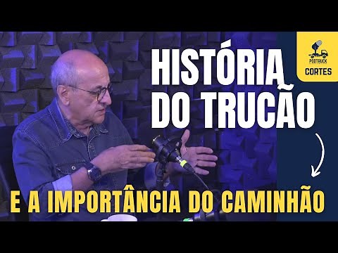 História do Trucão e importância do caminhão