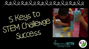 5 Keys to STEM Challenge Success