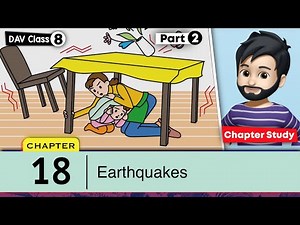 Chapter 18 | Earthquakes | Class 8 DAV Science | Chapter Study-2🔥🔥🔥
