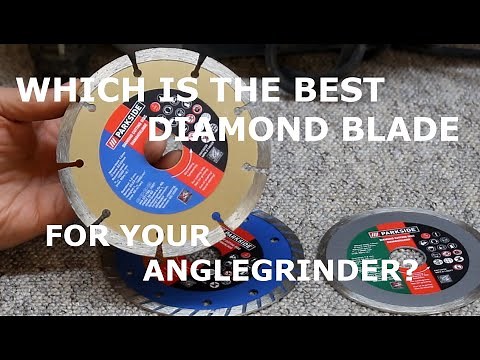 Which Diamond Blade is best for your Anglegrinder?