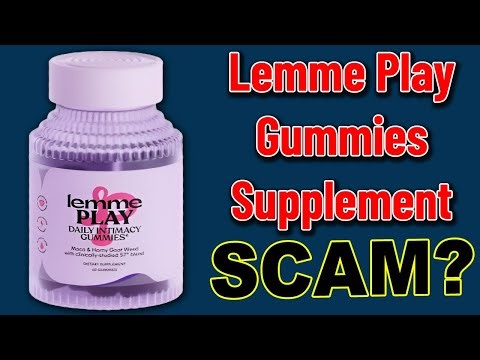 Lemme Play Gummies Review: Brain Boost Gummies or Scam Website?