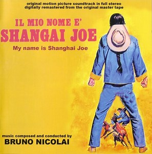 Bruno Nicolai - Il Mio Nome E' Shangai Joe (Original Motion Picture Soundtrack)